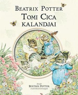 Tomi Cica kalandjai by Beatrix Potter