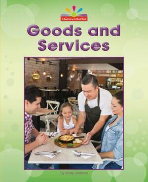 Goods and Services by Mary Lindeen