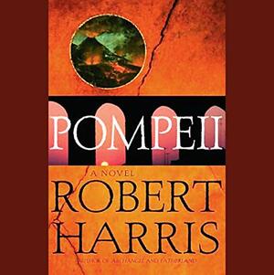 Pompeii by Robert Harris