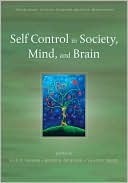 Self Control in Society, Mind, and Brain by Ran R. Hassin, Kevin Ochsner, Yaacov Trope