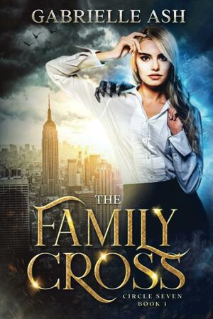 The Family Cross by Gabrielle Ash