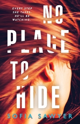 No Place to Hide by Sofia Sawyer