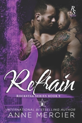 Refrain: A Rockstar Romance by Anne Mercier