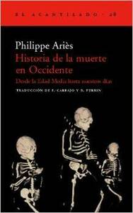 Historia de la muerte en Occidente: Desde la Edad Media hasta nuestros días by Richard Perrin, Philippe Ariès, Francisco Carbajo