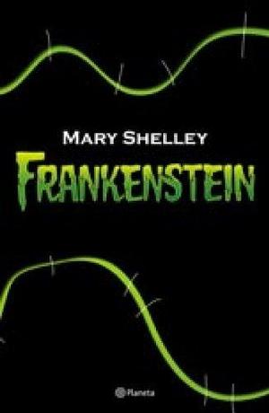 Frankenstein by Mary Shelley