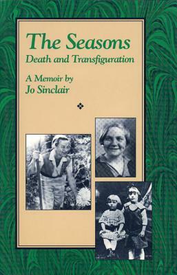 The Seasons: Death and Transfiguration by Jo Sinclair