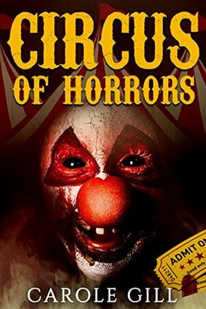 Circus of Horrors by Carole Gill