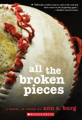 All the Broken Pieces by Ann E. Burg