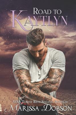 Road to Kaytlyn by Marissa Dobson
