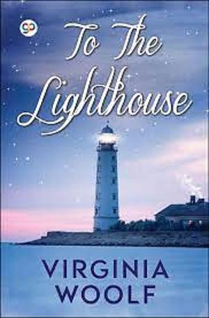 To the Lighthouse: Novel by Virginia Woolf :Illustrated Edition by Virginia Woolf, Virginia Woolf