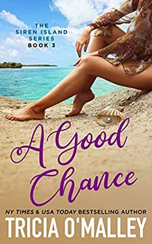 A Good Chance by Tricia O'Malley