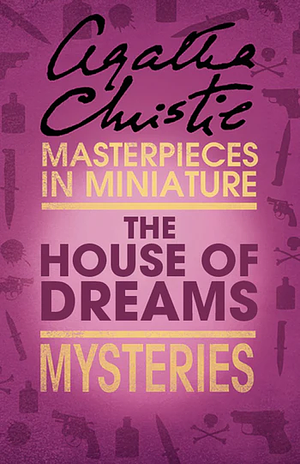 The House of Dreams by Agatha Christie