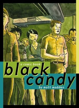 Black Candy by Matt Madden