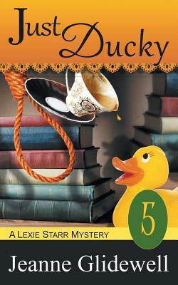 Just Ducky  by Jeanne Glidewell