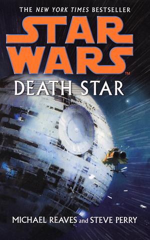 Star Wars: Death Star by Steve Perry, Michael Reaves