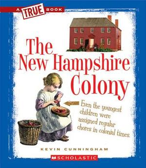 The New Hampshire Colony by Kevin Cunningham