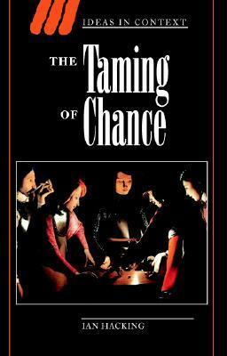 The Taming of Chance by Ian Hacking