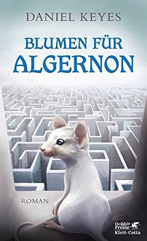 Blumen für Algernon by Daniel Keyes