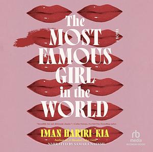 The Most Famous Girl in the World by Iman Hariri-Kia