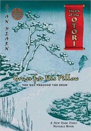 Grass for His Pillow, Episode 2: The Way Through the Snow by Lian Hearn