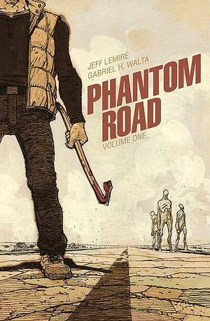 Phantom Road Volume 1 by Jeff Lemire