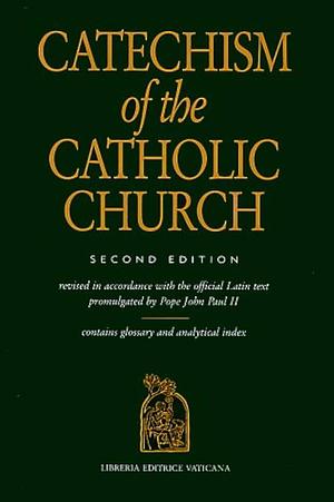 Catechism of the Catholic Church by Catholic Church