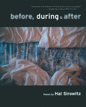 Before, During, and After: Poems by Hal Sirowitz