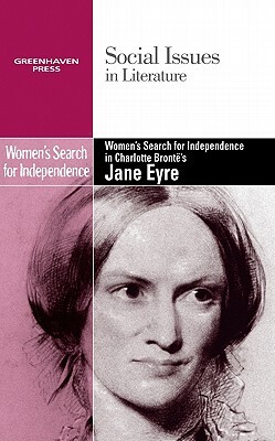 Women's Search for Independence in Charlotte Bronte's Jane Eyre by 