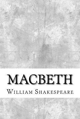 Macbeth by William Shakespeare