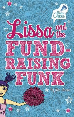 Lissa and the Fund-Raising Funk: #3 by Jen Jones