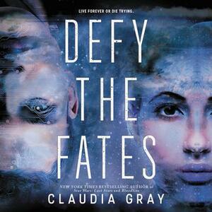 Defy the Fates by Claudia Gray