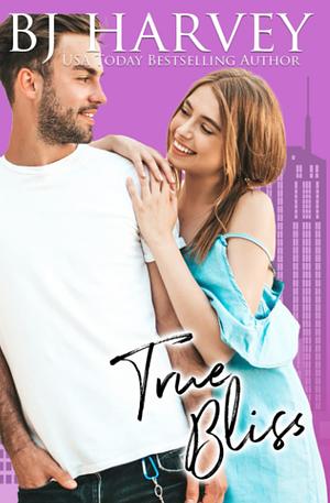 True Bliss by B.J. Harvey