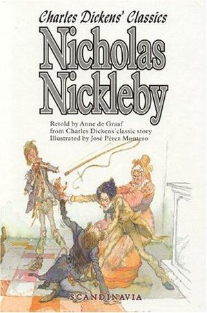 Nicholas Nickleby: Charles Dickens Classics by Charles Dickens, Anne de Graaf