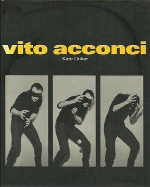 Vito Acconci by Kate Linker