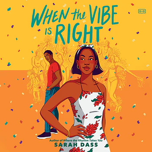 When the Vibe Is Right by Sarah Dass