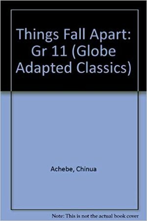 Things Fall Apart: An Adapted Classic by Chinua Achebe