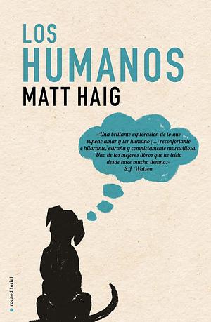 Los Humanos by Matt Haig