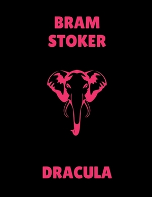 Dracula by Bram Stoker by Bram Stoker