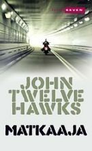 Matkaaja by John Twelve Hawks