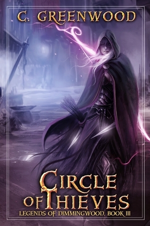 Circle of Thieves by C. Greenwood