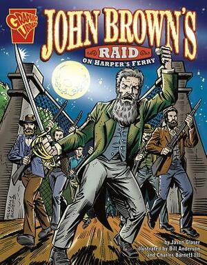 John Brown's Raid on Harper's Ferry by Jason Glaser