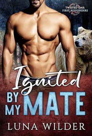Ignited By My Mate by Luna Wilder