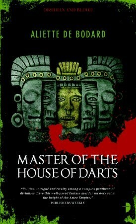 Master of the House of Darts by Aliette de Bodard