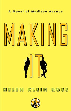 Making It by Helen Klein Ross