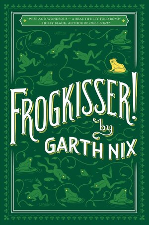 Frogkisser! by Garth Nix