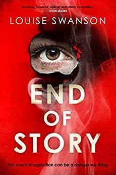 End of Story by Louise Beech, Louise Swanson