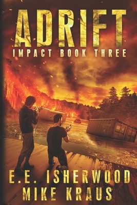 Adrift: Impact Book Three by E. E. Isherwood
