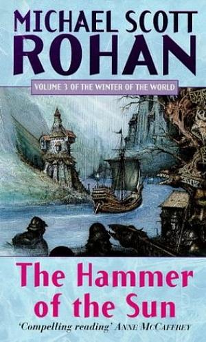 The Hammer of the Sun by Michael Scott Rohan