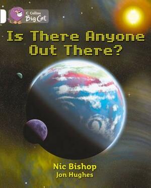 Is There Anyone Out There? Workbook by Jon Hughes, Nic Bishop