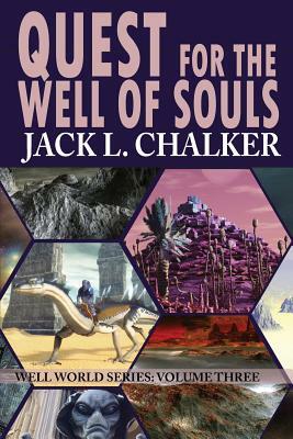 Quest for the Well of Souls (Well World Saga: Volume 3) by Jack L. Chalker